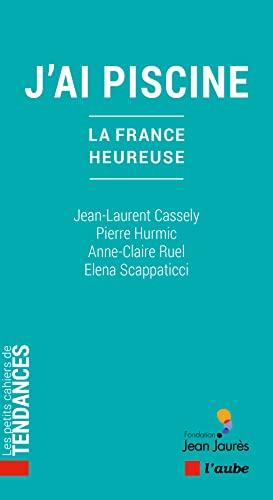 J'ai piscine : la France heureuse