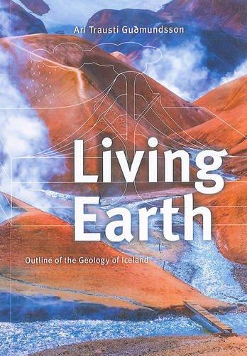 Living Earth: Outline of the Geology of Iceland 2013