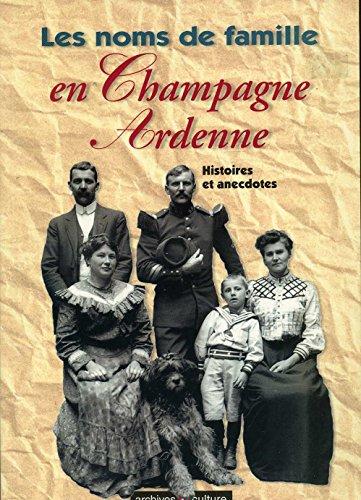 Les noms de famille en Champagne-Ardenne : histoires et anecdotes