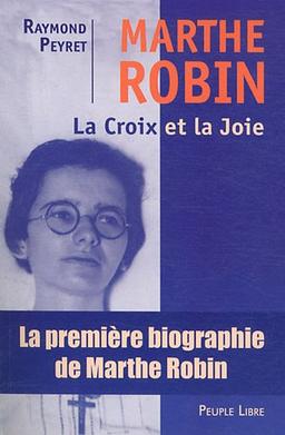 Marthe Robin : la croix et la joie