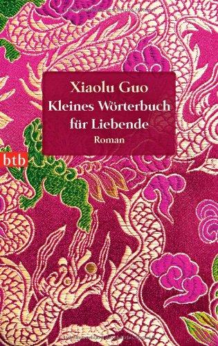 Kleines Wörterbuch für Liebende: Roman