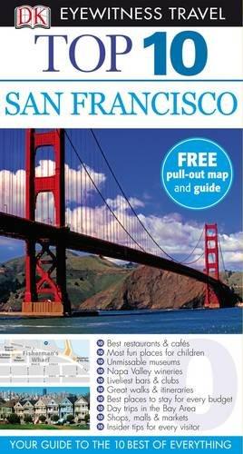 Eyewitness Top Ten Travel Guide. San Francisco (DK Eyewitness Travel Guide)