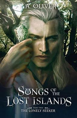 The Lonely Seeker (Songs of the Lost Islands, Band 2)