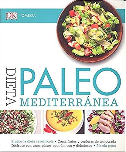 Dieta paleo mediterránea (COCINA Y HOGAR, Band 26)