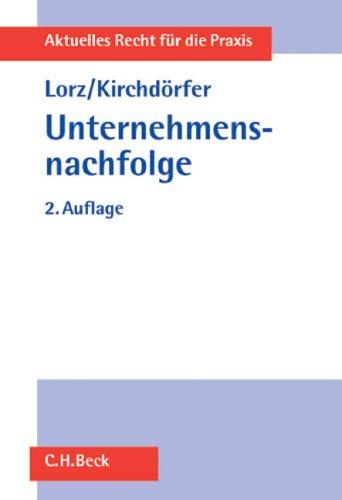 Unternehmensnachfolge: Rechtliche und steuerliche Gestaltung