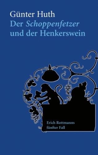 Der Schoppenfetzer und der Henkerswein