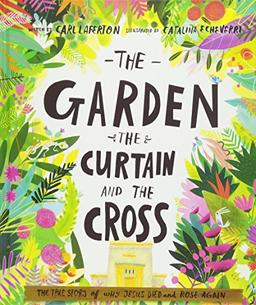 The Garden, the Curtain and the Cross