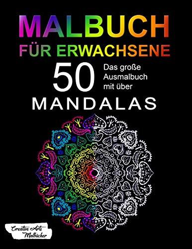 Malbuch für Erwachsene: Das große Mandala Ausmalbuch mit über 50 einzigartigen Mandalas auf schwarzem Hintergrund - Kreativ Ausmalen & Malen - Ideal zur Stressbewältigung und Entspannung - A4