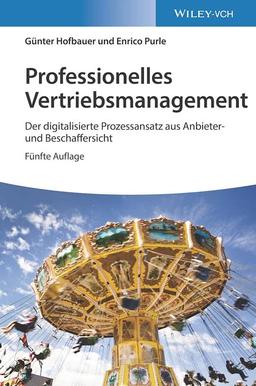 Professionelles Vertriebsmanagement: Der digitalisierte Prozessansatz aus Anbieter- und Beschaffersicht