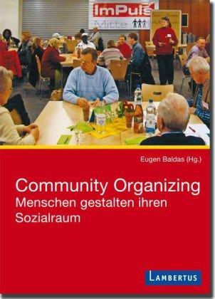 Community Organizing: Menschen gestalten ihren Sozialraum