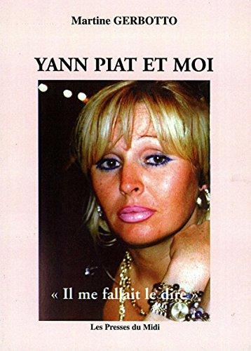 Yann Piat et moi : il me fallait le dire