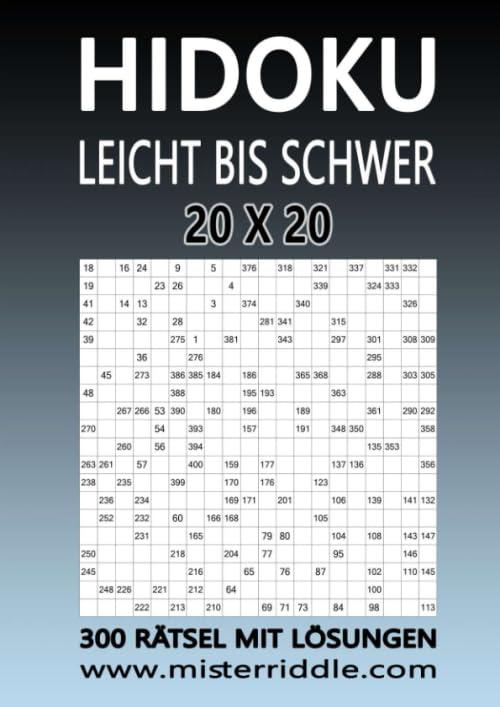 HIDOKU 20 x 20 - LEICHT BIS SCHWER - 300 RÄTSEL MIT LÖSUNGEN