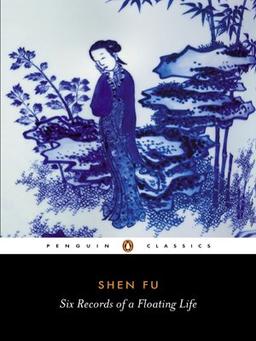 Six Records of a Floating Life (Penguin Classics)