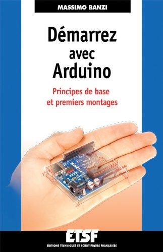 Démarrez avec Arduino : principes de base et premiers montages