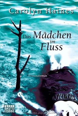 Das Mädchen im Fluss: Roman