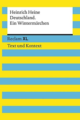 Deutschland. Ein Wintermärchen: Reclam XL - Text und Kontext