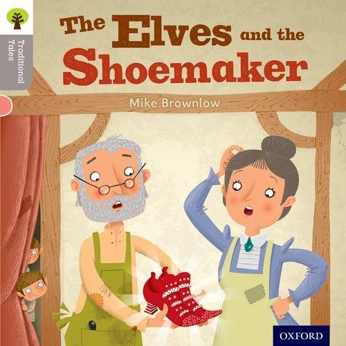 Oxford Reading Tree Traditional Tales: Level 1: The Elves and the Shoemaker