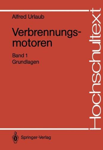 Verbrennungsmotoren: Band 1: Grundlagen (Hochschultext)