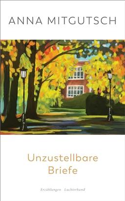 Unzustellbare Briefe: Erzählungen