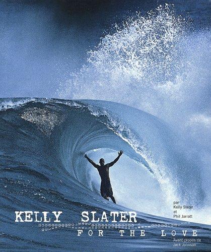 Kelly Slater for the love