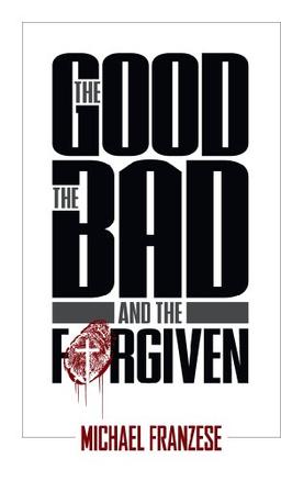 The Good, the Bad and the Forgiven