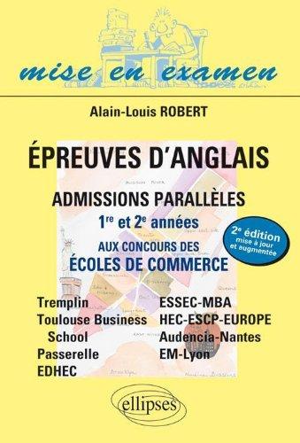 Epreuves d'anglais aux concours des écoles de commerce en admissions parallèles : 1re et 2e années (bac + 2, bac + 3, bac + 4, bac + 5) : Tremplin, Passerelle, Profils, EDHEC, Groupe ISG, INSEEC-Evolution, ESSEC-MBA, HEC-ESCP-EAP, Audencia Nantes, EM Ly...