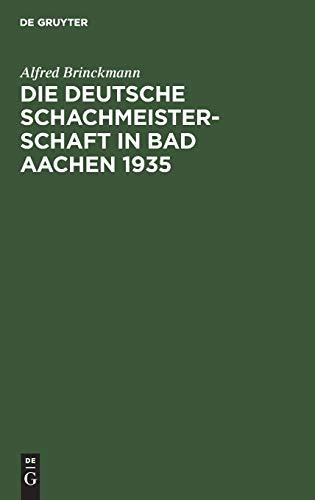 Die Deutsche Schachmeisterschaft in Bad Aachen 1935