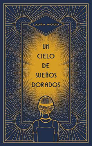 Un Cielo de Sueos Dorados (#Histórico)