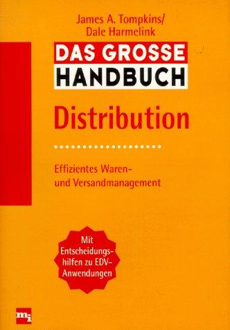 Das grosse Handbuch Distribution. Effizientes Waren- und Versandmanagement