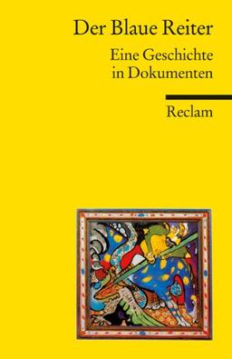 Der blaue Reiter: Eine Geschichte in Dokumenten