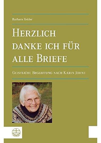 Herzlich danke ich für alle Briefe: Geistliche Begleitung nach Karin Johne