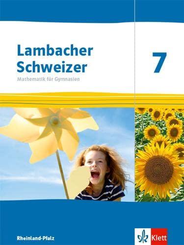 Lambacher Schweizer Mathematik 7. Ausgabe Rheinland-Pfalz: Schulbuch Klasse 7 (Lambacher Schweizer Mathematik. Ausgabe für Rheinland-Pfalz ab 2021)