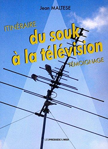 Itinéraire : du souk à la télévision : témoignage