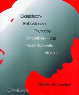 Dialektisch.Behaviorale Therapie der Borderline-Persönlichkeitsstörung