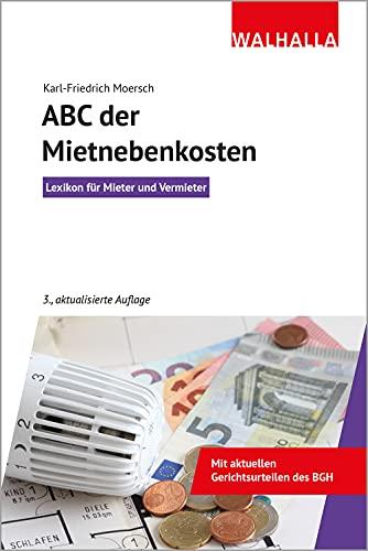 ABC der MIetnebenkosten: Lexikon für Mieter und Vermieter; Walhalla Rechtshilfen