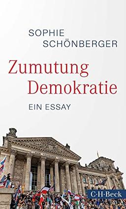 Zumutung Demokratie: Ein Essay (Beck Paperback)