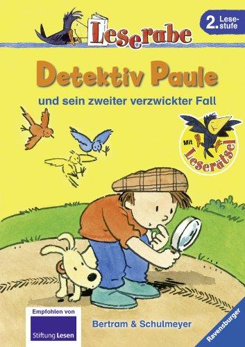 Leserabe - 2. Lesestufe: Detektiv Paule und sein zweiter verzwickter Fall