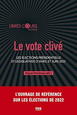 Le vote clivé : les élections présidentielle et législatives d'avril et juin 2022