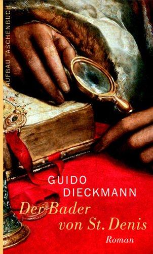 Der Bader von St. Denis: Roman