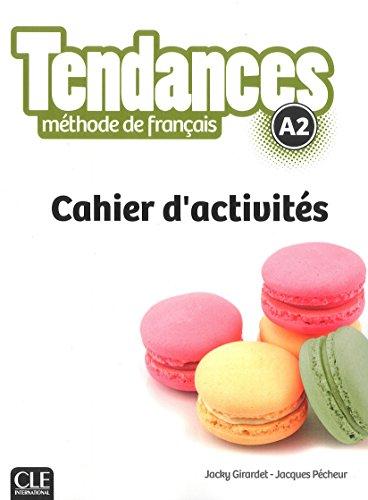 Tendances, méthode de français, A2 : cahier d'activités