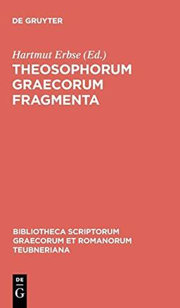 Theosophorum Graecorum fragmenta (Bibliotheca scriptorum Graecorum et Romanorum Teubneriana)