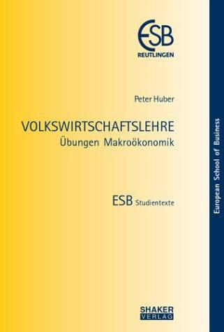 VOLKSWIRTSCHAFTSLEHRE. Übungen Makroökonomik.