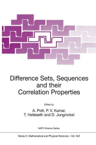 Difference Sets, Sequences and their Correlation Properties: Proceedings of the NATO Advanced Study Institute on Difference Sets, Sequence and Their ... 2-14 August 1998 (Nato Science Series C:)