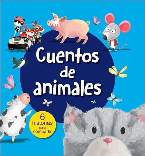 Cuentos de animales: 6 historias para compartir (Cuentos y ficción)