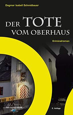 Der Tote vom Oberhaus (Der Passau Krimi: Der Tote vom Oberhaus)