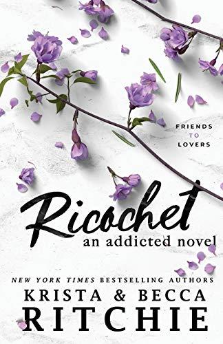 Ricochet: An Addicted Novel