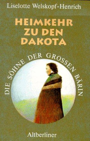 Die Söhne der Großen Bärin, 6 Bde. Kt, Bd.4, Heimkehr zu den Dakota