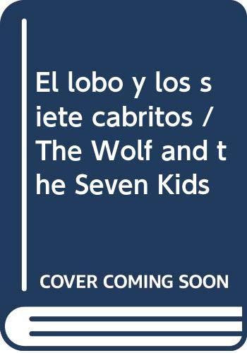 El lobo y los siete cabritos / The Wolf and the Seven Kids