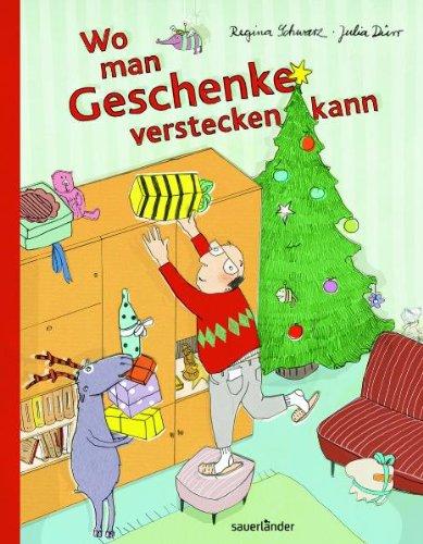 Wo man Geschenke verstecken kann: gereimte Weihnachtsgeschichte