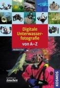 Digitale Unterwasserfotografie von A-Z